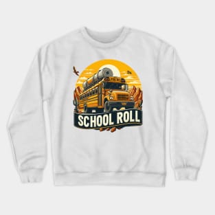 School Bus On An Adventurous Road Trip, School Roll Crewneck Sweatshirt